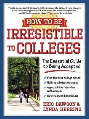 cover image of How to Be Irresistible to Colleges